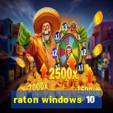 raton windows 10